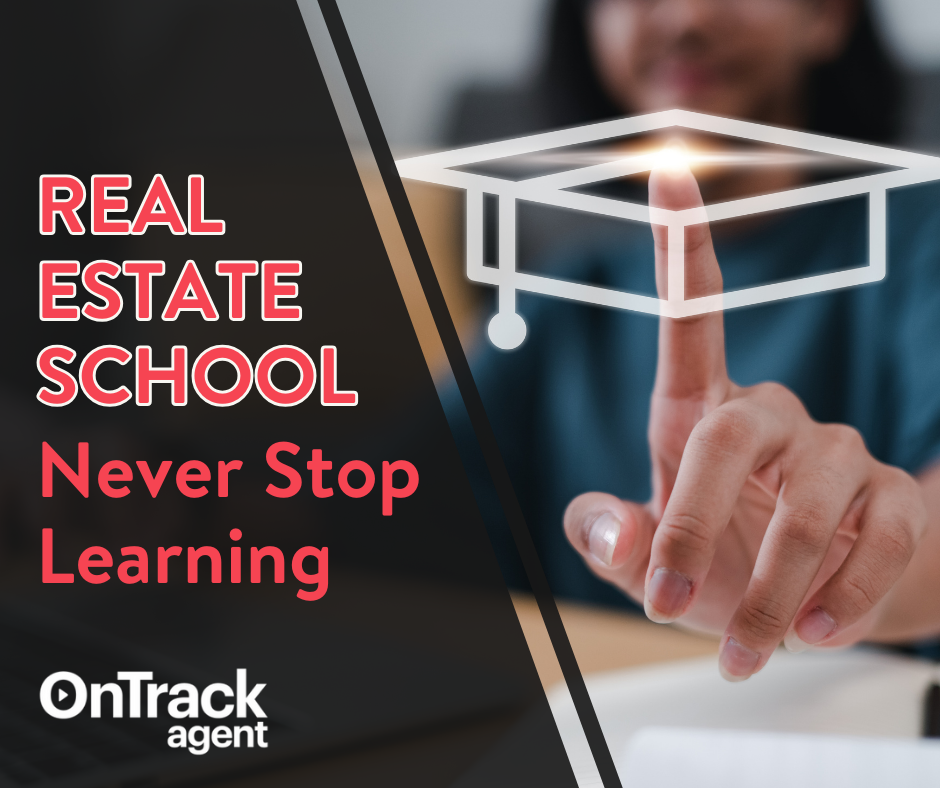 Never Stop Learning: Why Real Estate School is an Ongoing Process