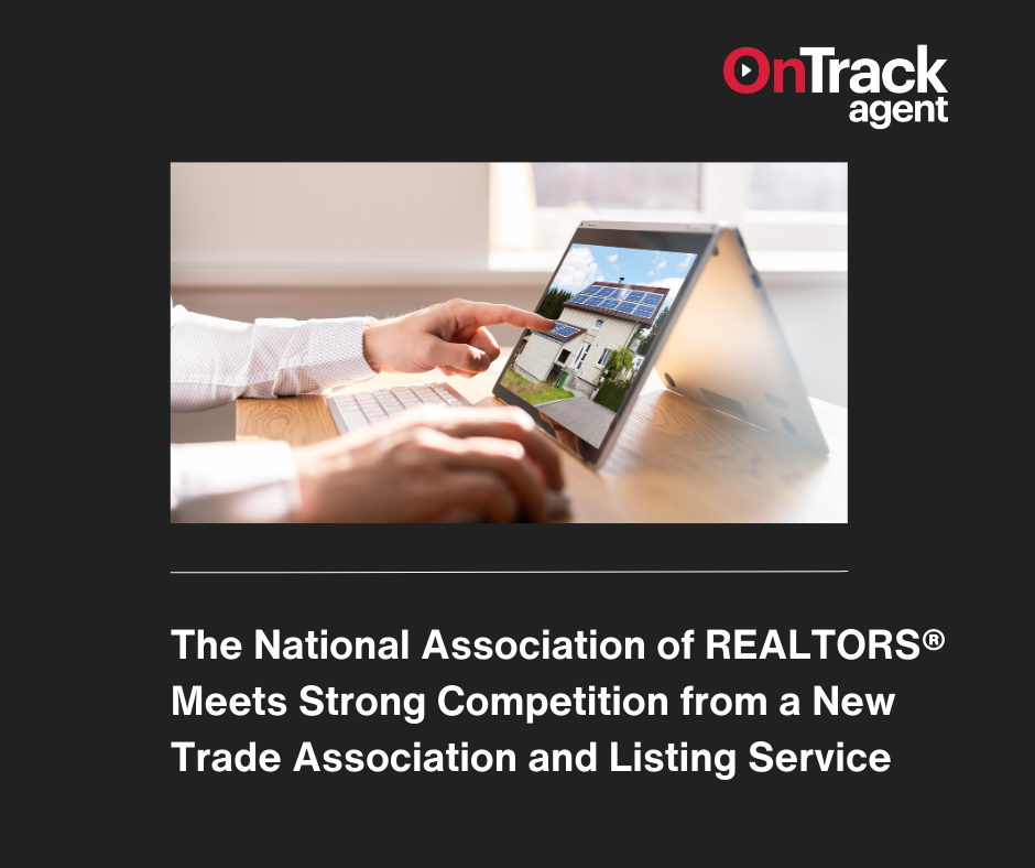 The National Association of REALTORS® Meets Strong Competition from a New Trade Association and Listing Service
